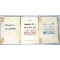 PRIMELE ZILE ALE CRESTINISMULUI VOL.1-3 PRIMELE ZILE ALE CRESTINISMULUI VOL.1-3