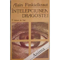 INTELEPCIUNEA DRAGOSTEI INTELEPCIUNEA DRAGOSTEI