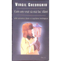 CUM AM VRUT SA MA FAC SFANT CUM AM VRUT SA MA FAC SFANT