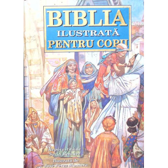 BIBLIA ILUSTRATA PENTRU COPII