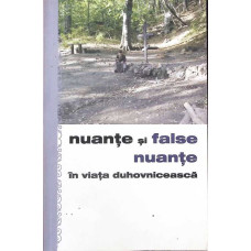 NUANTE SI FALSE NUANTE IN VIATA DUHOVNICEASCA