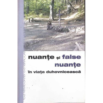 NUANTE SI FALSE NUANTE IN VIATA DUHOVNICEASCA