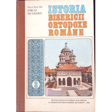 ISTORIA BISERICII ORTODOXE ROMANE VOL.3