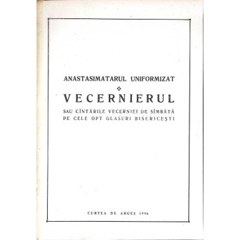 ANASTASIMATARUL UNIFORMIZAT. VECERNIERUL