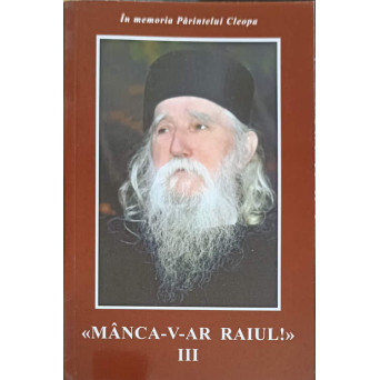 MANCA-V-AR RAIUL! VOL.3 IN MEMORIA PARINTELUI CLEOPA