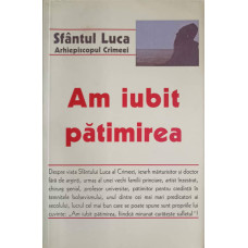 AM IUBIT PATIMIREA