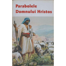 PARABOLELE DOMNULUI HRISTOS