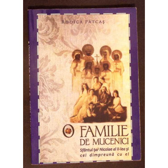 O FAMILIE DE MUCENICI SFANTUL TAR NICOLAE AL II-LEA SI CEI DIMPREUNA CU EL