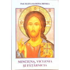 MINCIUNA, VICLENIA SI FATARNICIA