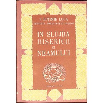 IN SLUJBA BISERICII SI NEAMULUI (CU DEDICATIA AUTORULUI)