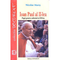 IOAN PAUL AL II-LEA PAPA PENTRU MILENIUL AL III-LEA IOAN PAUL AL II-LEA PAPA PENTRU MILENIUL AL III-LEA