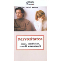 NERVOZITATEA: CAUZE, MANIFESTARI, REMEDII DOHOVNICESTI NERVOZITATEA: CAUZE, MANIFESTARI, REMEDII DOHOVNICESTI