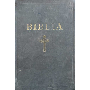 BIBLIA SAU SFINTA SCRIPTURA (ORTODOXA)