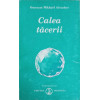CALEA TACERII