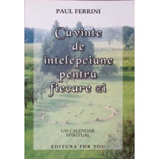 CUVINTE DE INTELEPCIUNE PENTRU FIECARE ZI