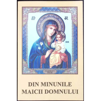 DIN MINUNILE MAICII DOMNULUI