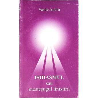 ISIHASMUL SAU MESTESUGUL LINISTIRII