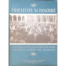 FIDELITATE SI INNOIRE. REALITATI CONTEMPORANE DIN VIATA BISERICII ORTODOXE ROMANE