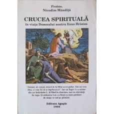 CRUCEA SPIRITUALA IN VIATA DOMNULUI NOSTRU IISUS HRISTOS