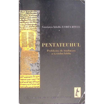 PENTATEUHUL. PROBLEME DE TRADUCERE A TEXTULUI BIBLIC
