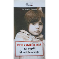 NERVOZITATEA LA COPII SI ADOLESCENTI NERVOZITATEA LA COPII SI ADOLESCENTI