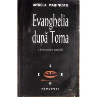 EVANGHELIA DUPA TOMA. O INTERPRETARE POSIBILA