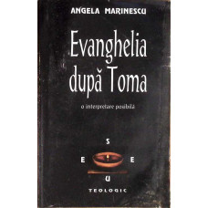EVANGHELIA DUPA TOMA. O INTERPRETARE POSIBILA
