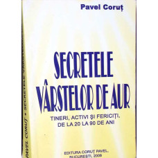 SECRETELE VARSTELOR DE AUR