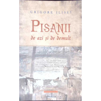 PISANII DE AZI SI DE DEMULT