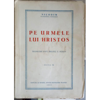 PE URMELE LUI HRISTOS