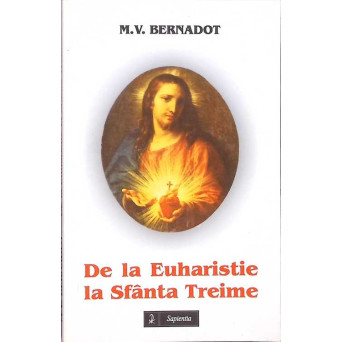 DE LA EUHARISTIE LA SFANTA TREIME