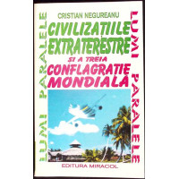 CIVILIZATIILE EXTRATERESTRE SI A TREIA CONFLAGRATIE MONDIALA