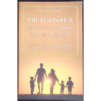 DRAGOSTEA CUM SA O DOBANDIM CUM SA O PASTRAM