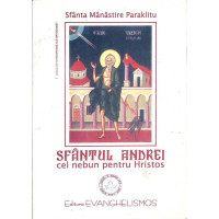 SFANTUL ANDREI CEL NEBUN PENTRU HRISTOS SFANTUL ANDREI CEL NEBUN PENTRU HRISTOS