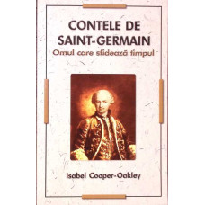 CONTELE DE SAINT-GERMAIN. OMUL CARE SFIDEAZA TIMPUL