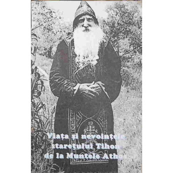 VIATA SI NEVOINTELE STARETULUI TIHON DE LA MUNTELE ATHOS