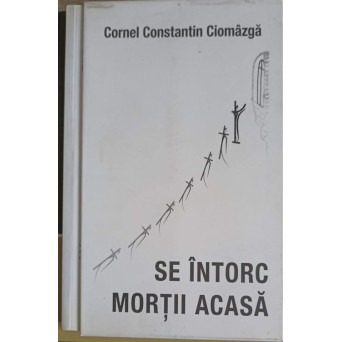 SE INTORC MORTII ACASA