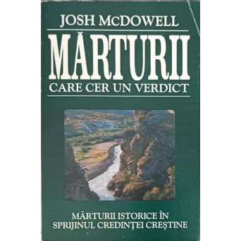 MARTURII CARE CER UN VERDICT. MARTURII ISTORICE IN SPRIJINUL CREDINTEI CRESTINE