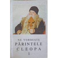 NE VORBESTE PARINTELE CLEOPA 1 NE VORBESTE PARINTELE CLEOPA 1