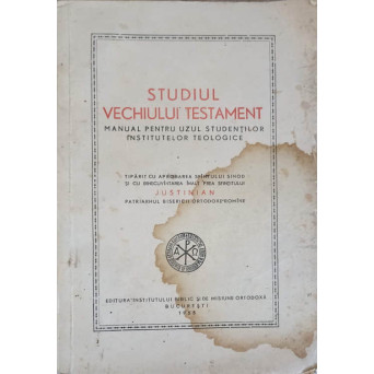 STUDIUL VECHIULUI TESTAMENT. MANUAL PENTRU UZUL STUDENTILOR INSTITUTELOR TEOLOGICE