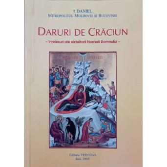 DARURI DE CRACIUN. INTELESURI ALE SARBATORII NASTERII DOMNULUI