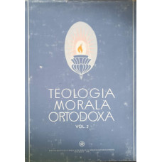 TEOLOGIA MORALA ORTODOXA VOL.2