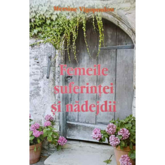 FEMEILE SUFERINTEI SI NADEJDII