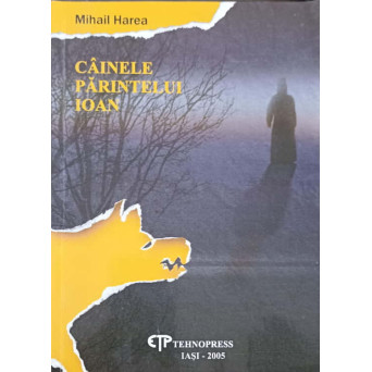 CAINELE PARINTELUI IOAN (CU DEDICATIA AUTORULUI)