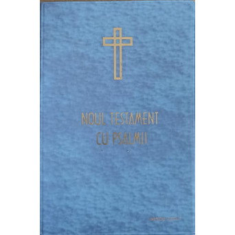NOUL TESTAMENT CU PSALMII. EDITIE PE HARTIE VELINA
