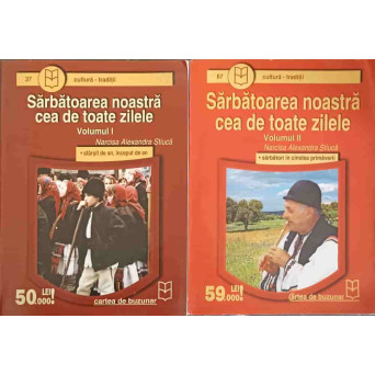 SARBATOAREA NOASTRA CEA DE TOATE ZILELE VOL.1-2