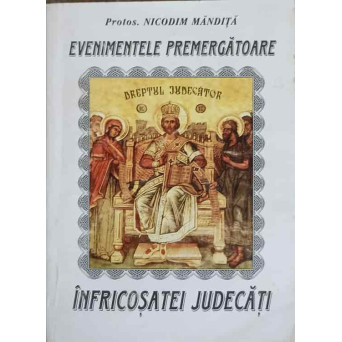 EVENIMENTELE PREMERGATOARE INFRICOSATEI JUDECATI