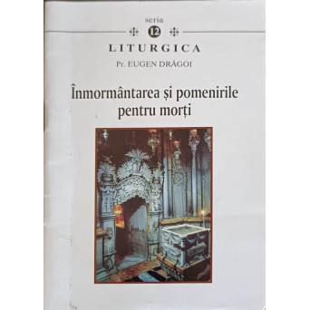 INMORMANTAREA SI POMENIRILE PENTRU MORTI