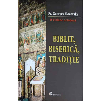 BIBLIE, BISERICA, TRADITIE