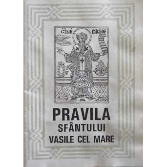 PRAVILA SFANTULUI VASILE CEL MARE